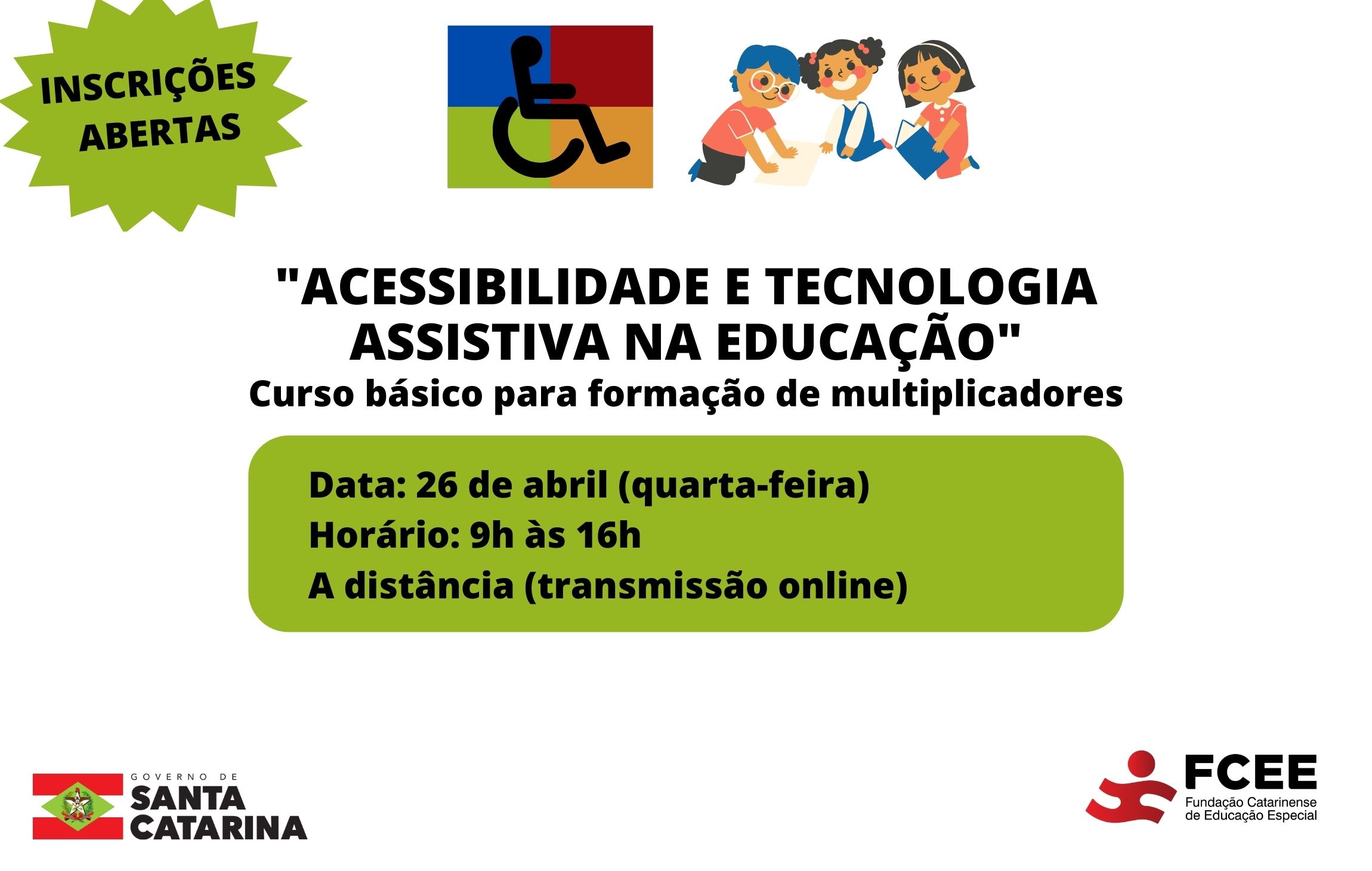 Imagem com texto: Inscrições abertas -acessibilidade e tecnologia assistiva na educação -