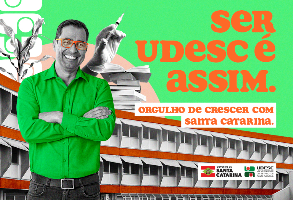 Banner da campanha institucional, com os dizeres "Ser Udesc é assim. Orgulho de crescer com Santa Catarina".